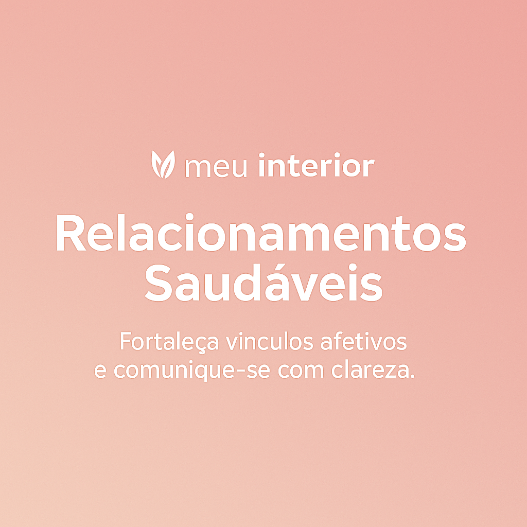 Prévia do programa Relacionamentos Saudáveis